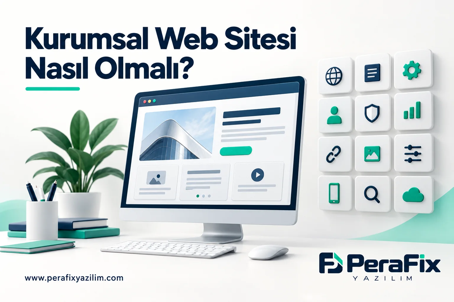 Kurumsal Web Sitesi Nasıl Olmalı? 12 Kritik Ölçüt